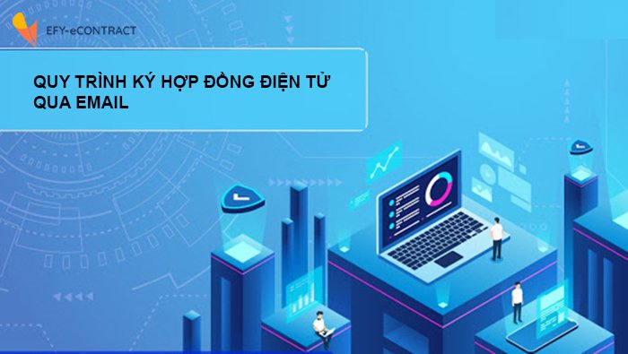 Quy trình ký hợp đồng điện tử qua Email