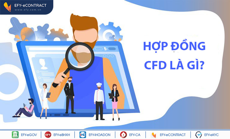 Hợp đồng cfd là gì? Cách giao dịch hợp đồng chênh lệch CFD?