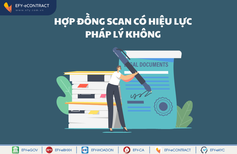  Hợp đồng scan có hiệu lực pháp lý không?
