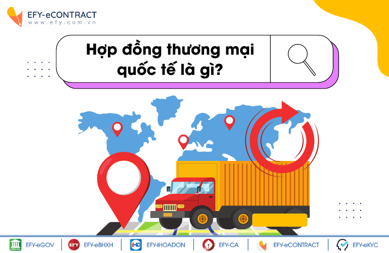 Top 6 hợp đồng giao dịch thương mại quốc tế 2023