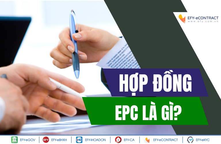 Hợp đồng EPC là gì? Ưu, nhược điểm của hợp đồng EPC