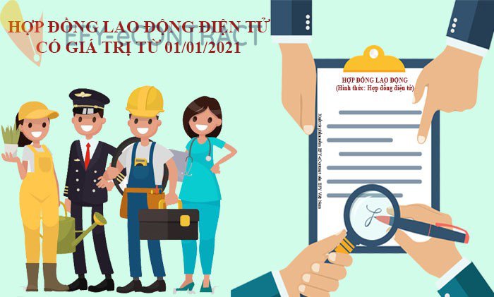 Hợp đồng lao động điện tử có giá trị từ 1/1/2021